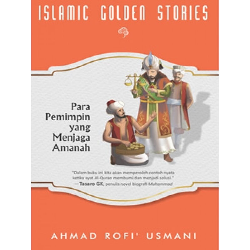 Islamic Golden Stories : Para Pemimpin Yang Menjaga Amanah