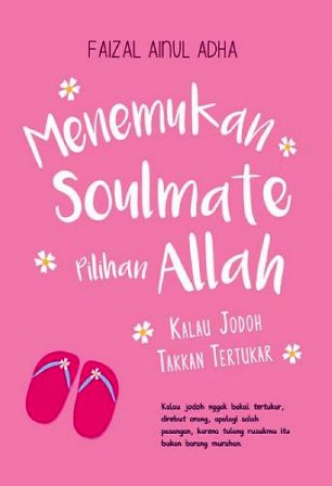Menemukan Soulmate Pilihan Allah : Kalau Jodoh Takkan Tertukar