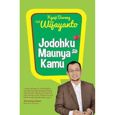 Ngaji Bareng Ust. Wijayanto : Jodohku Maunya Sih Kamu