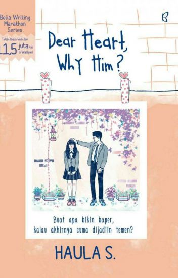 Dear Heart, Why Him?