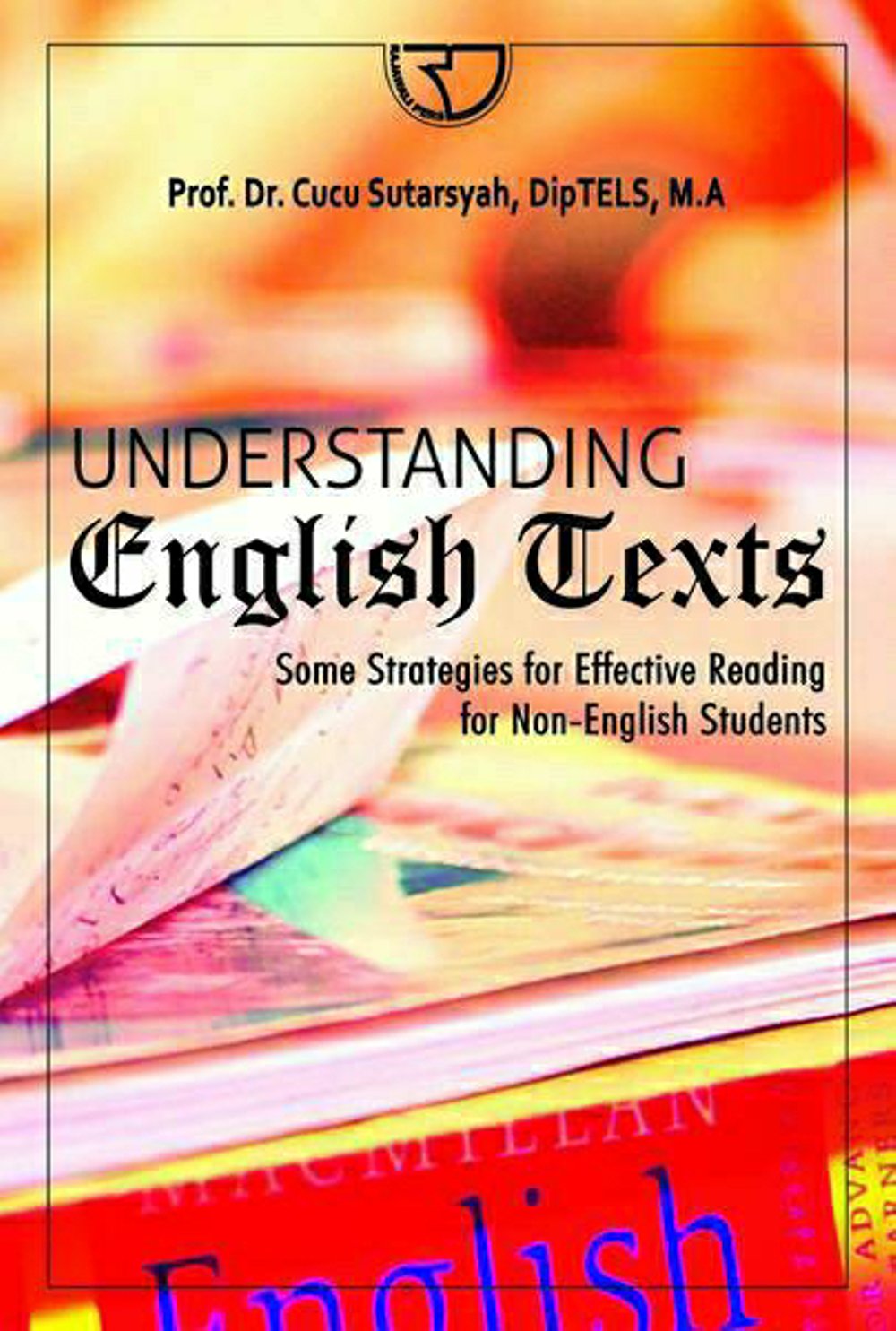 Understanding English Texts : Some Strategies for Effective Reading for Non-English Students