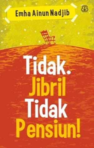 Tidak. Jibril Tidak Pensiun!