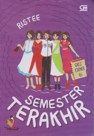 Girl's Corner :  Semester Terakhir / Ristee