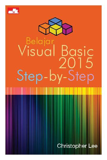 Belajar Visual Basic 2015 : Step-by-Step