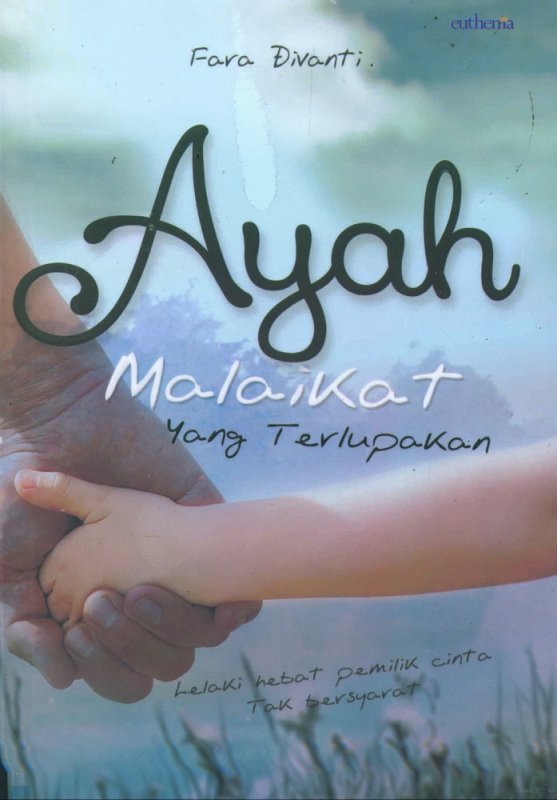 Ayah Malaikat Yang Terlupakan