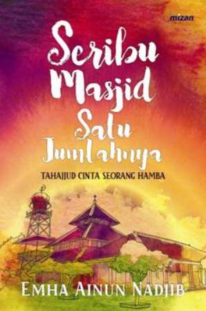 Seribu Masjid Satu Jumlahnya : Tahajjud Cinta Seorang Hamba