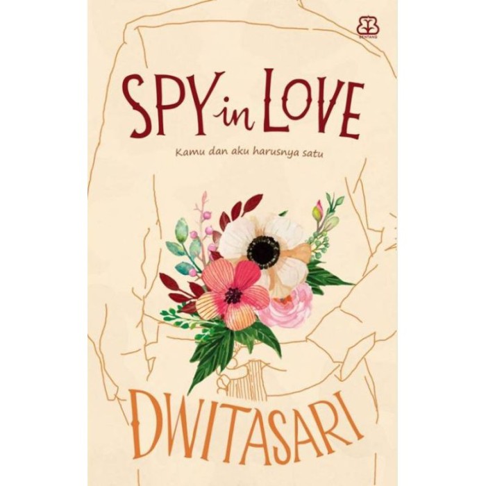 Spy In Love / Dwitasari ; penyunting. Dila Maretihaqsari