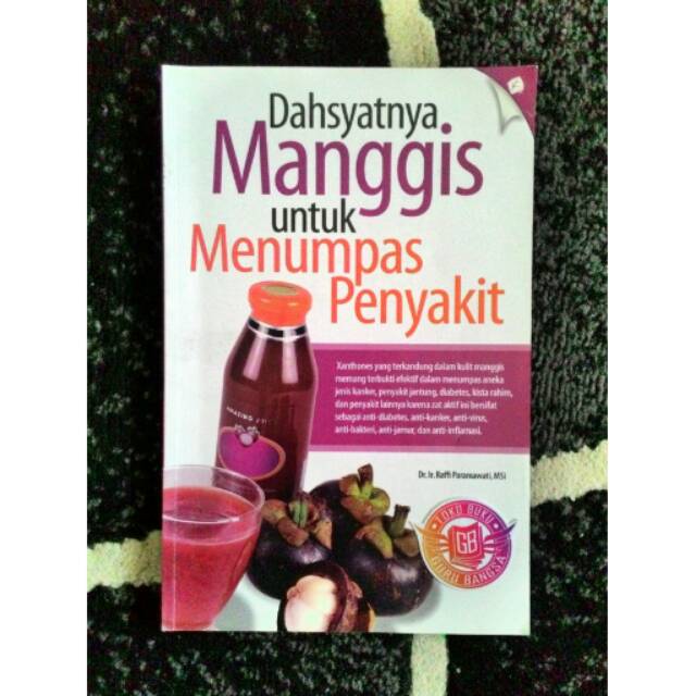 Dahsyatnya manggis untuk menumpas penyakit / Raffi Paramawati ; Penyunting : Yunita Indah