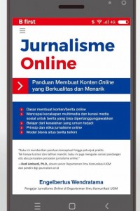 Jurnalisme Online : Panduan Membuat Konten Online Yang Berkualitas Dan Menarik