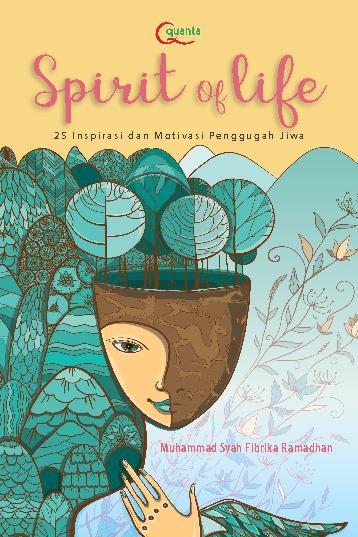 Spirit of life : 25 inspirasi dan motivasi penggugah jiwa