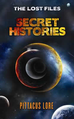 The Lost Files :  Secret Histories / Pittacus Lore ; Penerjemah : Dike Trivinggar, Aulia Ikhsanti