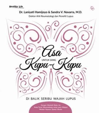 Asa untuk Sang Kupu-kupu : Di balik Seribu Wajah Lupus