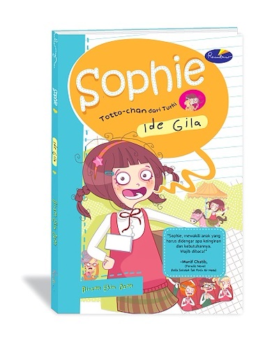 Sophie: Ide Gila = Shirin: Is It Easy to be a President / Birsen Ekim Ozen ; Ilustrator : Sernur Isik ; Penyunting : Iwan Yuswandi ; Alih bahasa : Djoko Lelono