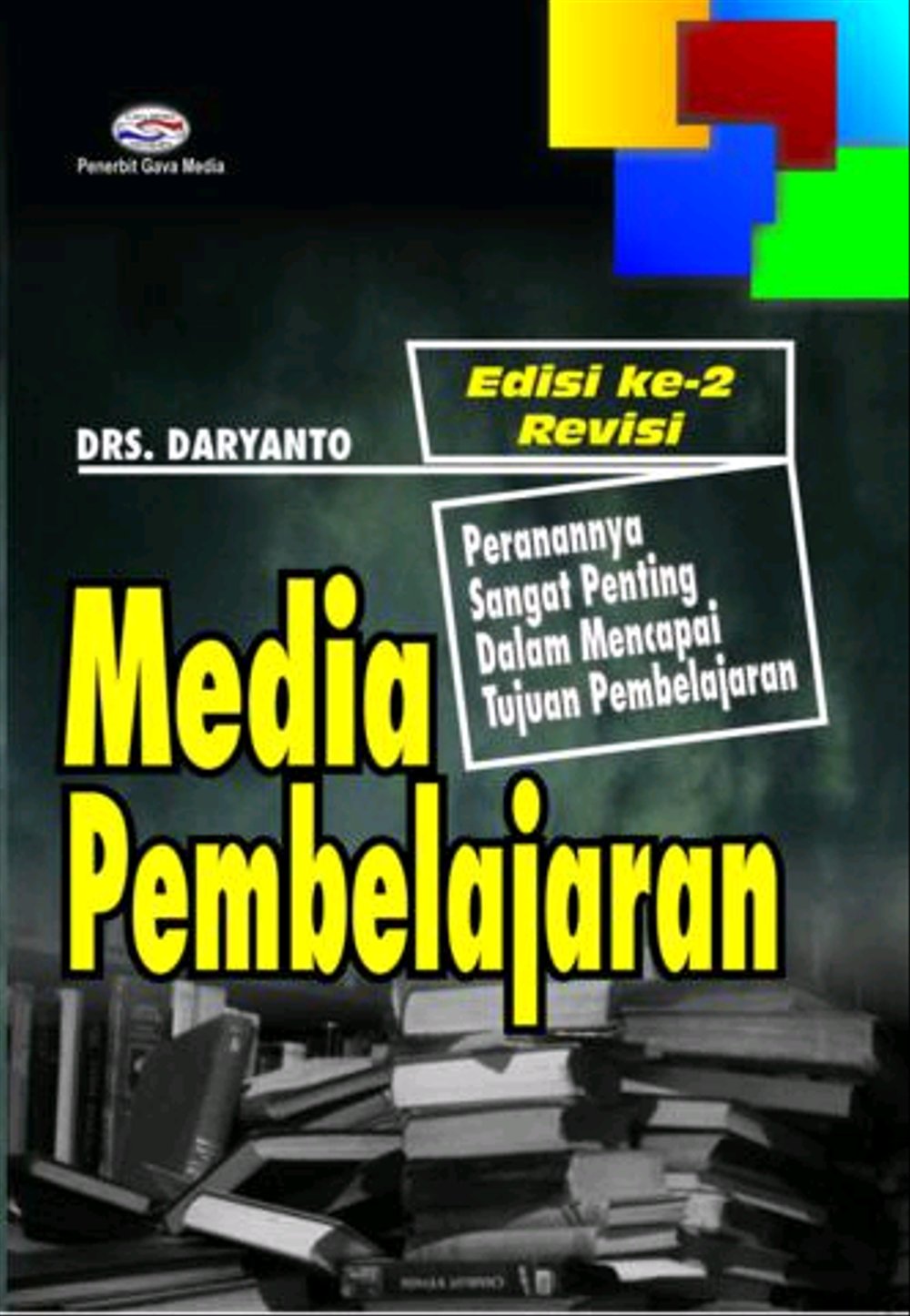 Media Pembelajaran : Peranannya Sangat Penting Dalam Mencapai Tujuan Pembelajaran