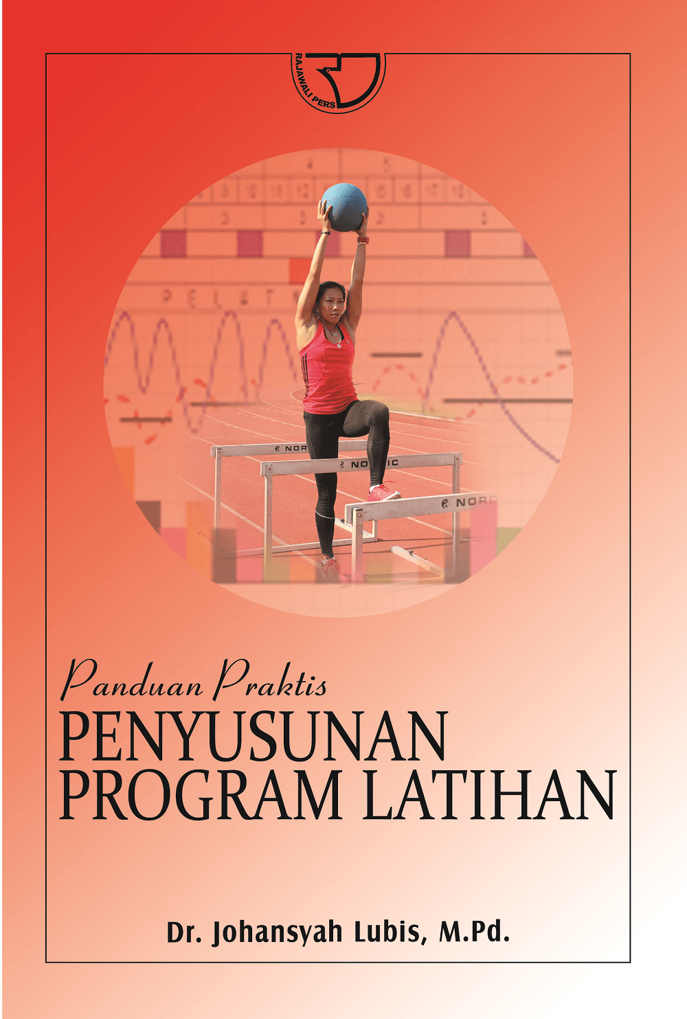 Panduan Praktis Penyusunan Program Latihan