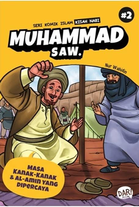 Seri Komik Islam Kisah Nabi Muhammad SAW #2 : Masa Kanak-Kanak & Al-Amin yang Dipercaya