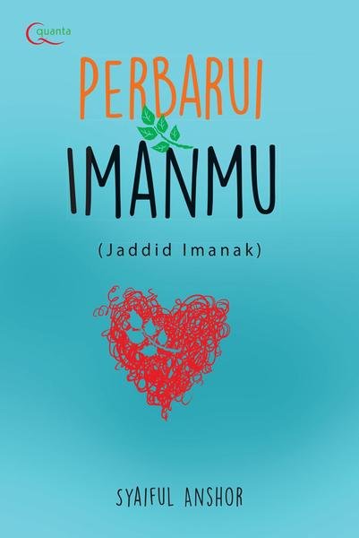 Perbarui Imanmu : Jaddid Imanak