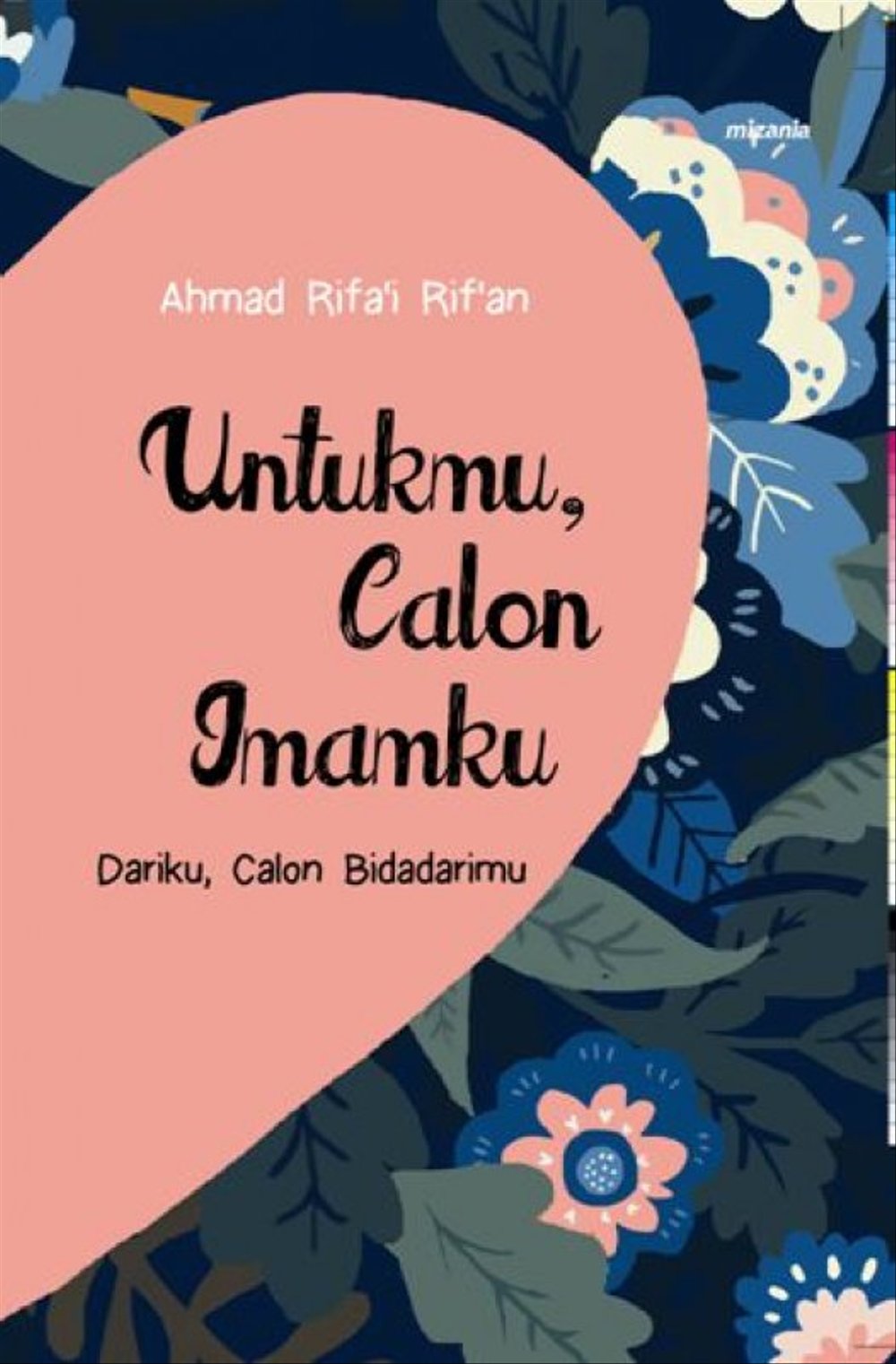 Untukmu, Calon Imamku : Dariku, Calon Bidadarimu