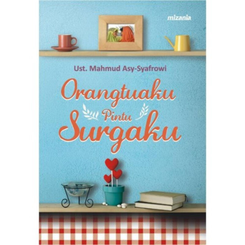 Orangtuaku Pintu Surgaku