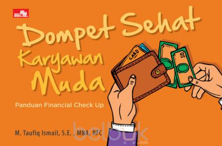 Dompet Sehat Karyawan Muda : Panduan Finansial Check Up