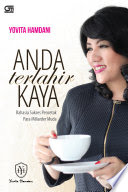Anda Terlahir Kaya : Rahasia Sukses Pencetak Para Miliarder Muda
