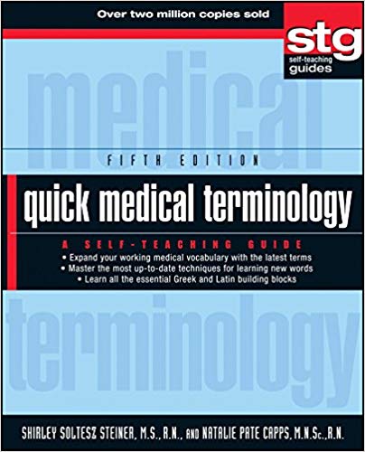 Quick Medical Terminology :  A Self Teaching Guide, 5th Edition / Shirley Soltesz Steiner & Natalie Pate Capps