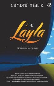 Layla :  Seribu Malam Tanpamu / Candra Malik ; Penyunting : Adham T. Fusama