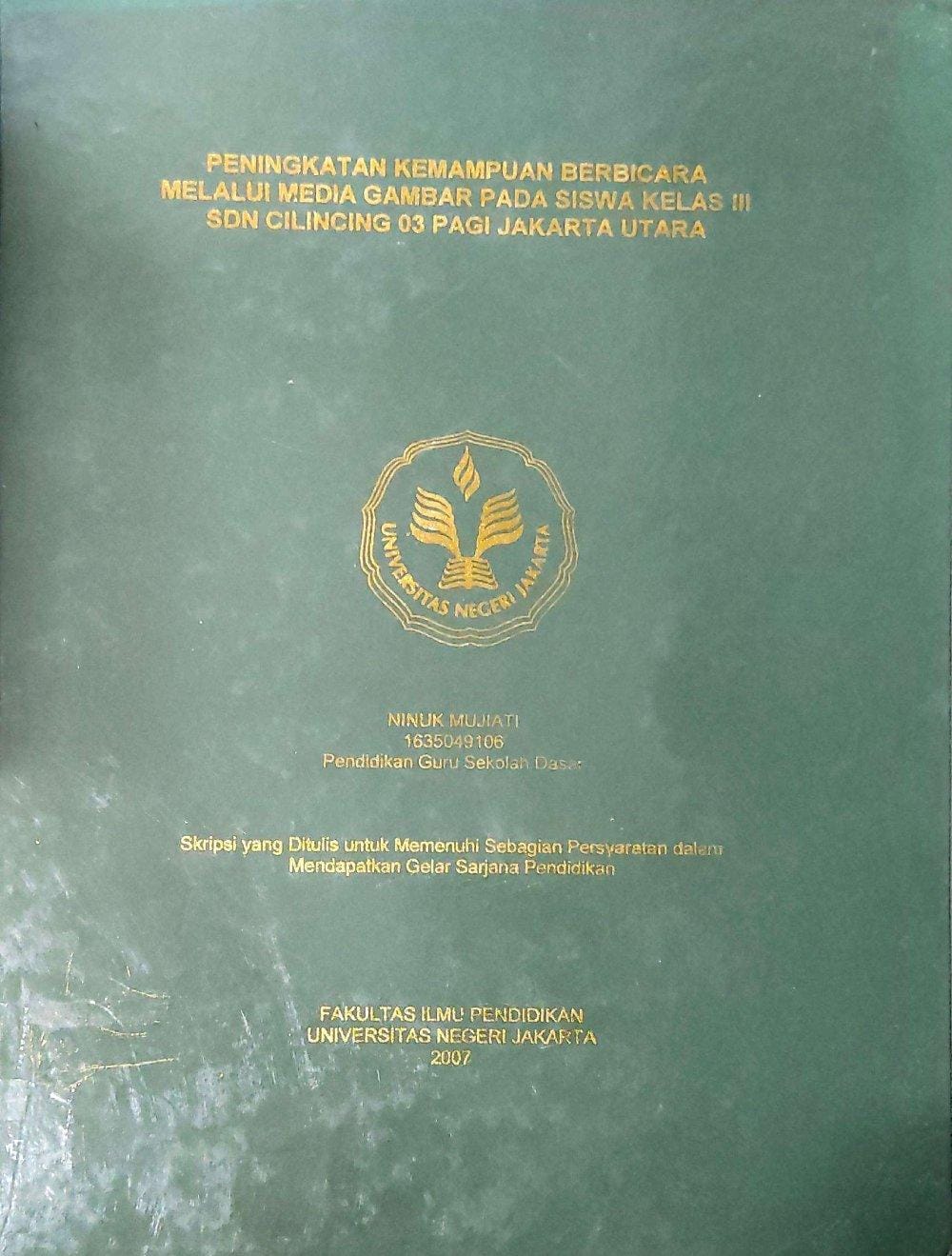Peningkatan kemampuan berbicara melalui media gambar pada siswa kelas III SDN Cilincing 03 pagi jakarta utara