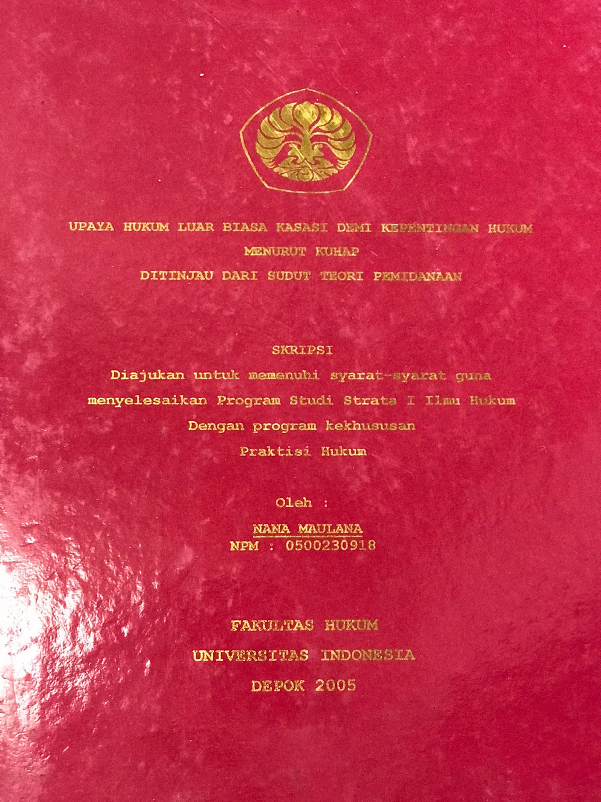 Upaya Hukum Luar Biasa Kasasi Demi Kepentingan Hukum Menurut KUHAP Ditinjau Dari Sudut Teori Pemidanaan