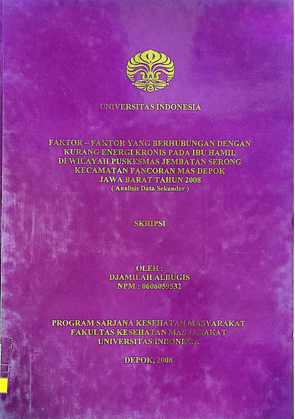 Faktor-faktor yang berhubungan dengan kurang energi kronis pada ibu hamil di wilayah puskesmas jembatan serong kecamatan pancoran mas depok jawa barat tahun 2008