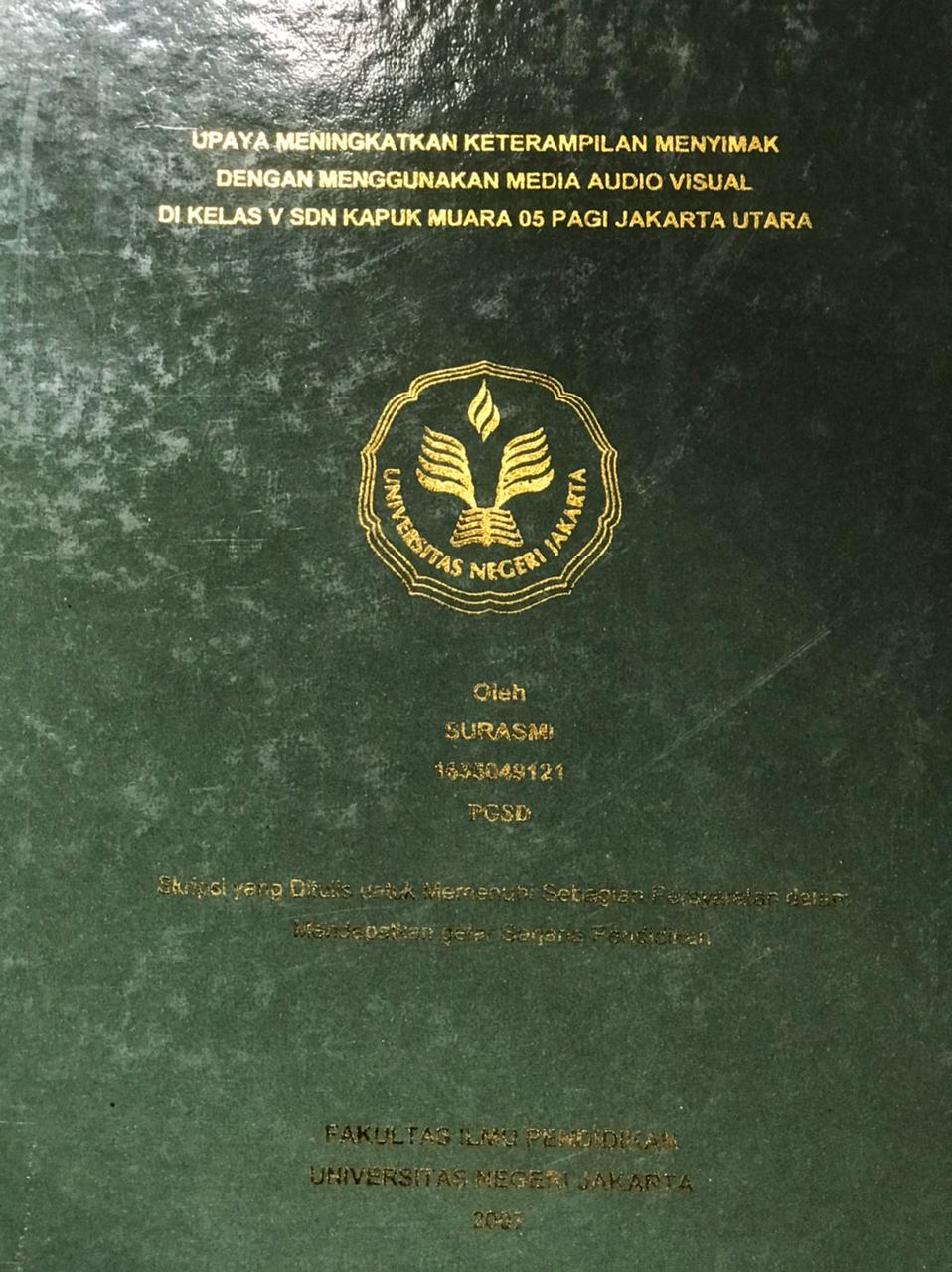 Upaya peningkatan keterampilan menyimak dengan menggunakan media audio visual di kelas v sdn kapuk muara 05 pagi jakarta utara