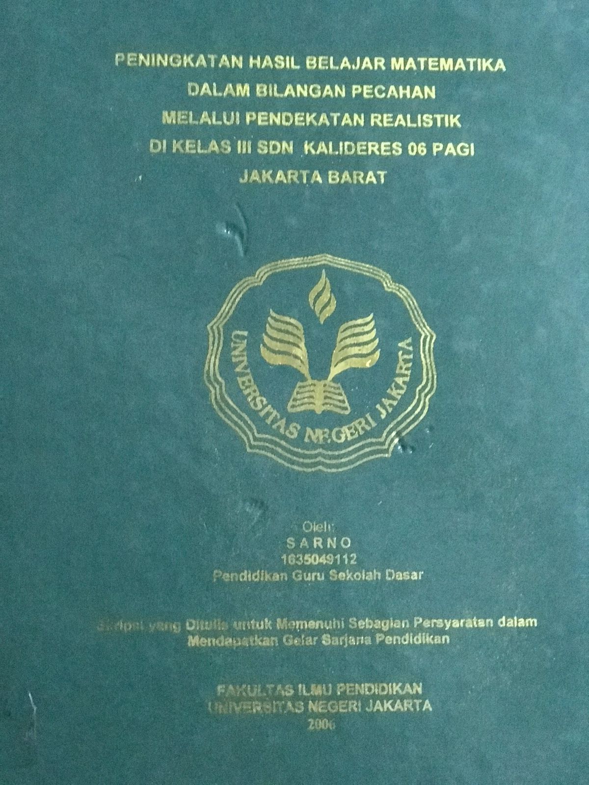 Peningkatan hasil belajar matematika dalam bilangan pecahan melalui pendekatan realistik di kelas III SDN Kalideres 06 Pagi jakarta barat