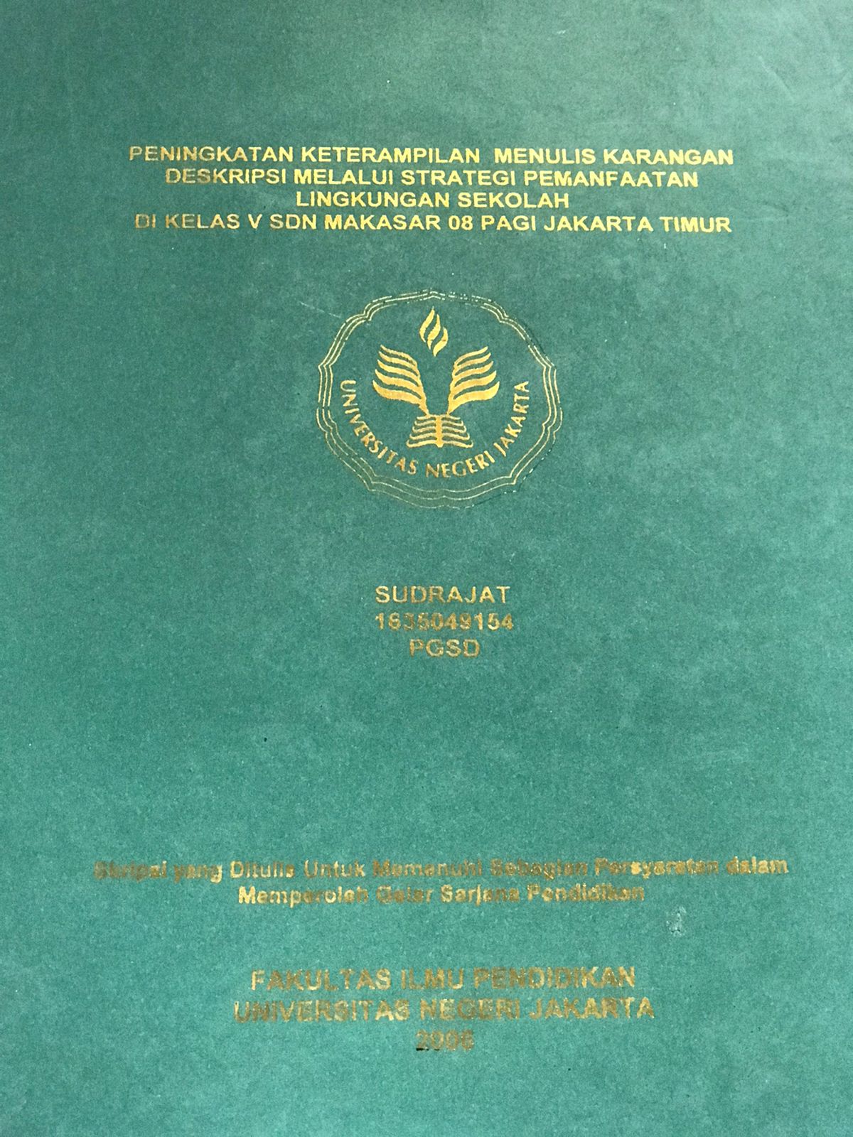 Peningkatan keterampilan menulis karangan deskripsi melalui strategi pemanfaatan lingkungan sekolah di kelas V SDN Makasar 08 Pagi Jakarta Timur