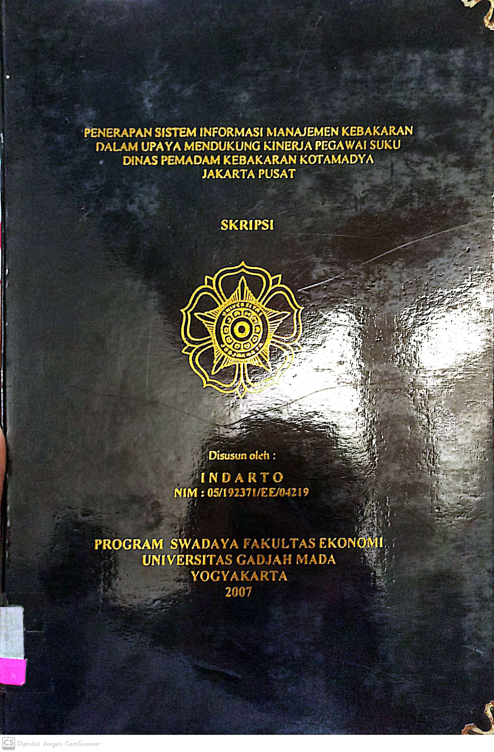 Penerapan Sistem Informasi Manajemen Kebakaran Dalam Upaya Mendukung Kinerja Pegawai Suku Dinas Pemadan Kebakaran Kotamadya Jakarta Pusat