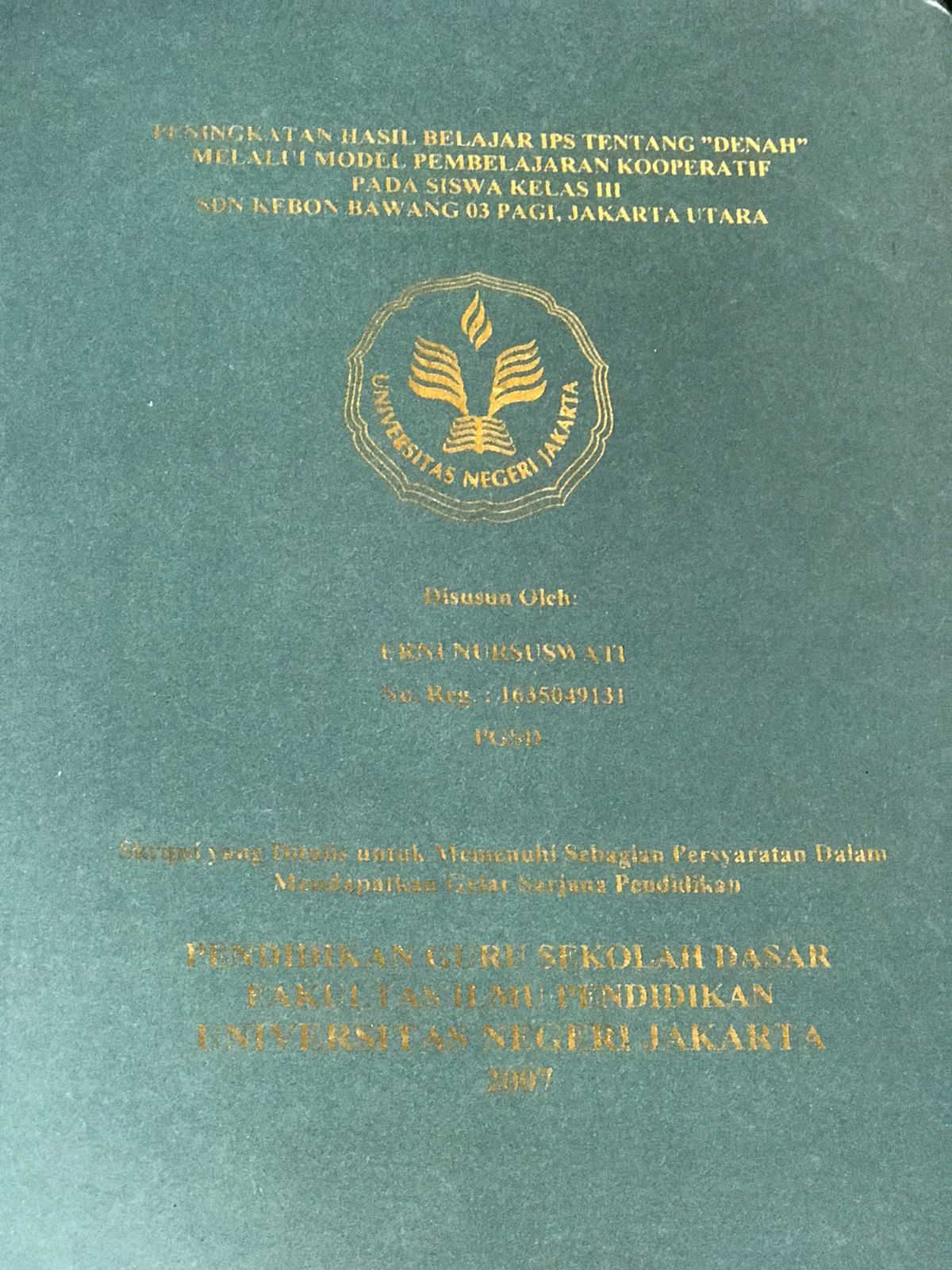 Peningkatan hasil belajar IPS tentang "denah" melalui model pembelajaran kooperatif pada siswa kelas III SDN Kebon Bawang 03 pagi jakarta utara