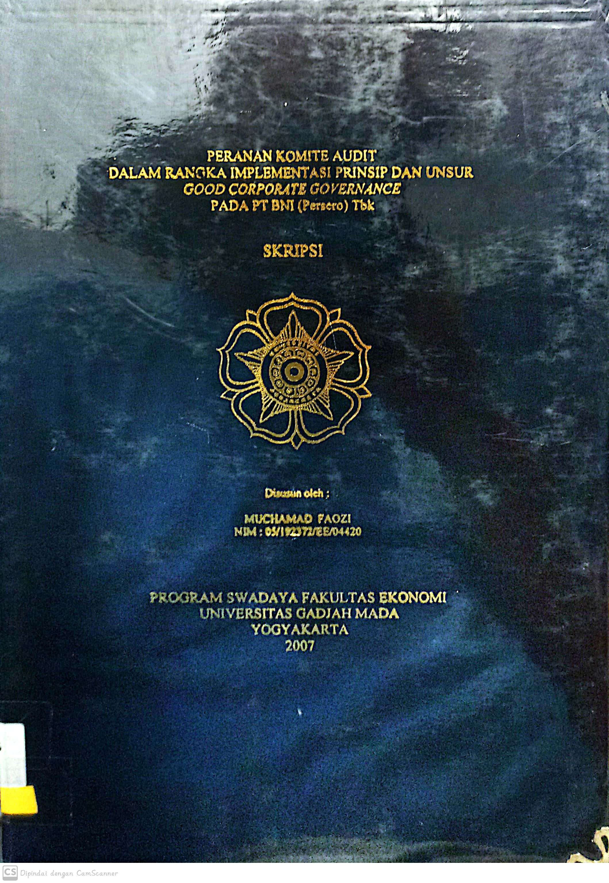 Peranan Komite Audit dalam rangka Implementasi prinsipn dan unsur Good Corporate Govermance pada PT BNI (Persero) Tbk