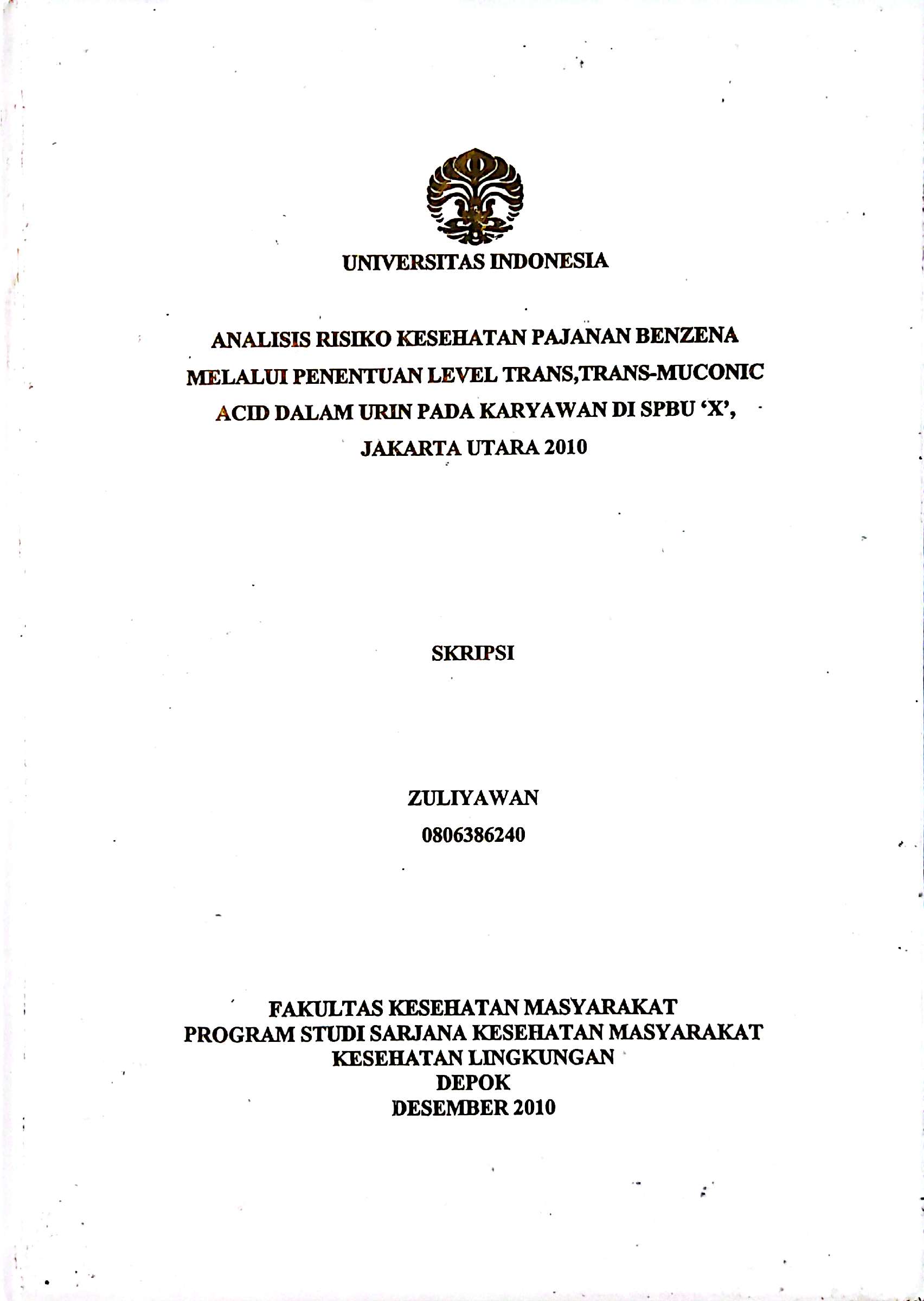 Analaisis risiko kesehatan pajanan benzena melalui penentuan level trans, trans-muconic acid dalam urin pada karyawan di SPBU X Jakarta Utara 2010 / Zuliyawan