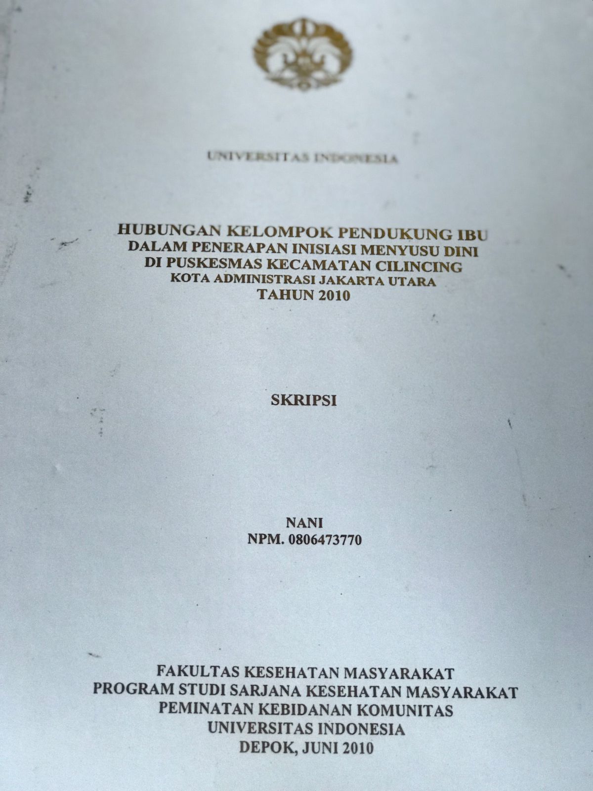 Hubungan Kelompok Pendukung Ibu dalam penerapan inisiasi menyusu dini di puskesmas kecamatan cilincing kota administrasi jakarta utara tahun 2010