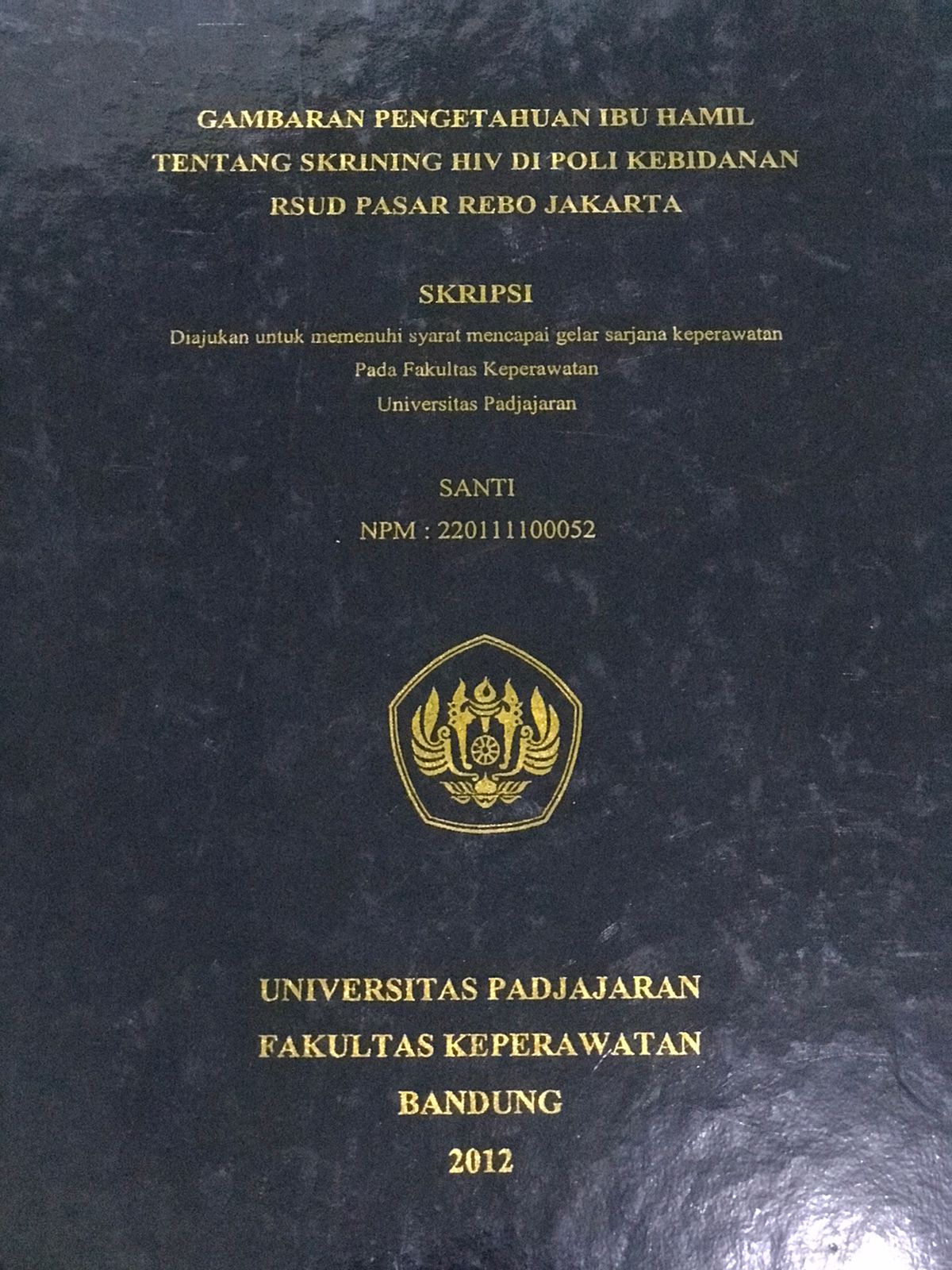Gambaran Pengetahuan Ibu Hamil Tentang Skrining HIV Di Poli Kebidanan RSUD Pasar Rebo Jakarta