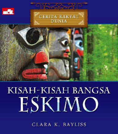 Kisah-kisah bangsa eskimo : cerita rakyat dunia
