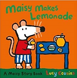 Maisy makes lemonade : a misy story book