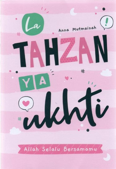 La tahzan ya ukhti : Allah selalu bersamamu