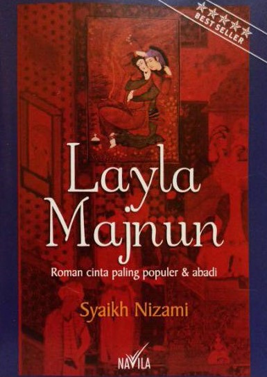 Layla majnun :  roman cinta paling populer dan abadi / Syaikh Nizami