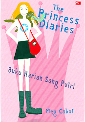 The princess diaries :  buku harian sang putri / Meg Cabot