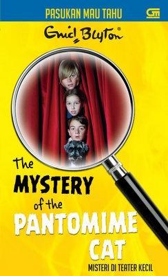 Pasukan mau tahu : the mystery of the pantomime cat