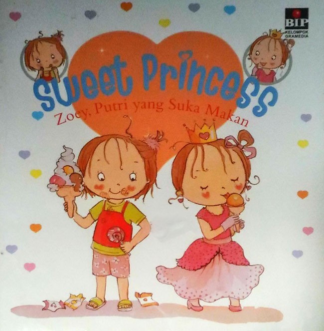 Sweet princess : zoey, putri yang suka makan / Jacques Beaumont, Fabienne Blanchut