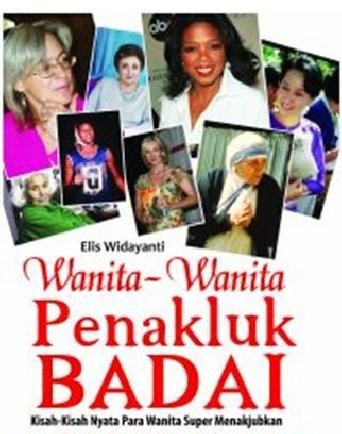Wanita-wanita penakluk badai / Elis Widayanti
