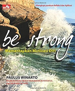 Be strong / Paulus Winarto
