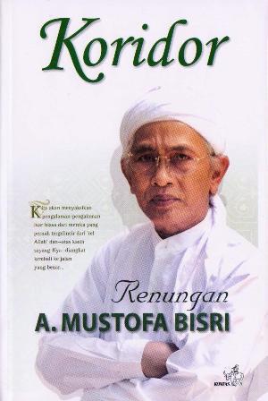 Koridor : renungan A. Mustofa Bisri