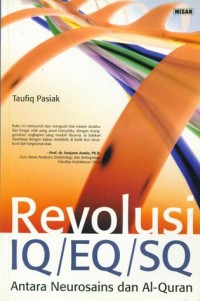 Revolusi iq/eq/sq antara neurosains dan alqur'an